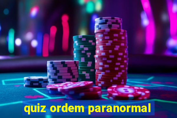 quiz ordem paranormal